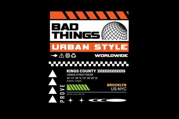 Bad Thing Streetwear T Shirt Design – Aesthetic Urban Quote Graphic for Custom Printed Clothing, Sublimation, Streetwear Brands, Stickers and Trendy Merchandise