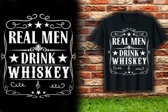 Real Men Drink Whiskey T Shirt Design PNG SVG EPS – Bold Whiskey Lover Graphic for Print on Demand, Apparel, Stickers, Posters, Bar Merch and Custom Gift Products