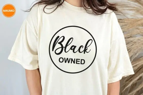 Black Owned SVG Business Quote Design | Black Entrepreneur Pride Cut File | Small Business Owner T-Shirt, Mug & Cricut Design | SVG, DXF, EPS, PNG Printable Digital Download