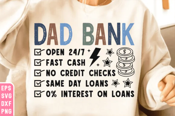 Dad Bank SVG Bundle – Funny Dad SVG PNG Design for Father’s Day, Best Dad Ever Shirt Graphic, Dad Humor Quote Cut File for Cricut, Silhouette, Sublimation, Mug, Tumbler & DIY Crafts Digital Download