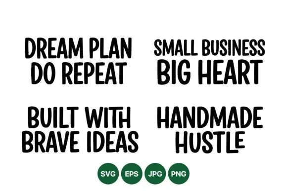 Motivational Business Quote SVG Set | Entrepreneur & Handmade Hustle Quote Bundle | Dream, Plan, Create & Brave Ideas Cut Files | SVG, PNG, JPG, EPS Printable Vector Designs for Cricut, Crafts, Shirts